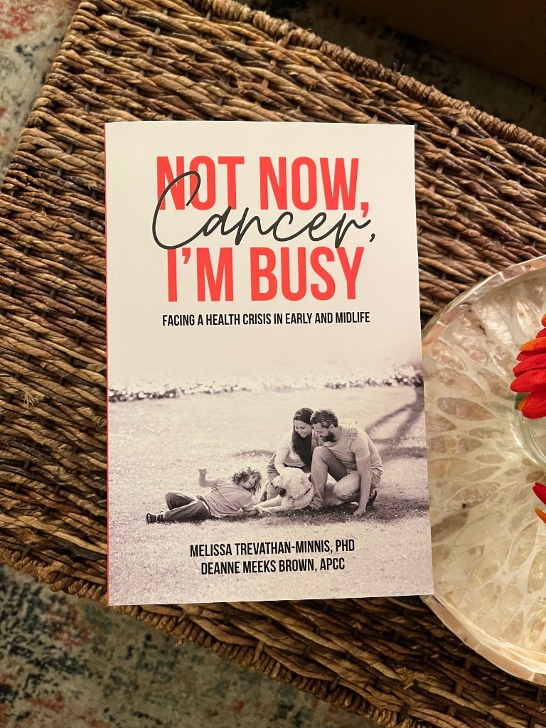 Not Now, Cancer, I'm Busy — book by Deanne Brown
